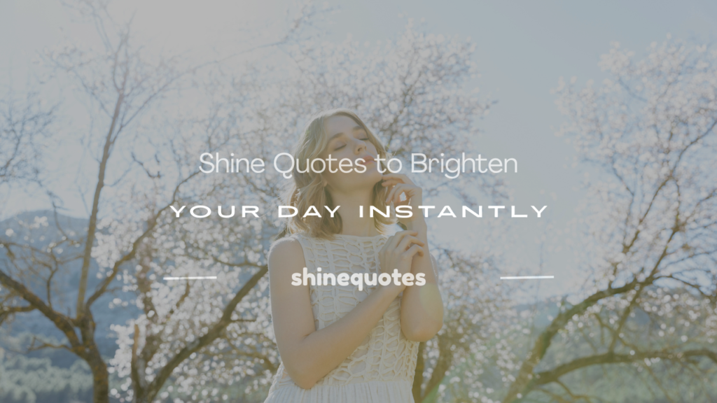 shine quotes