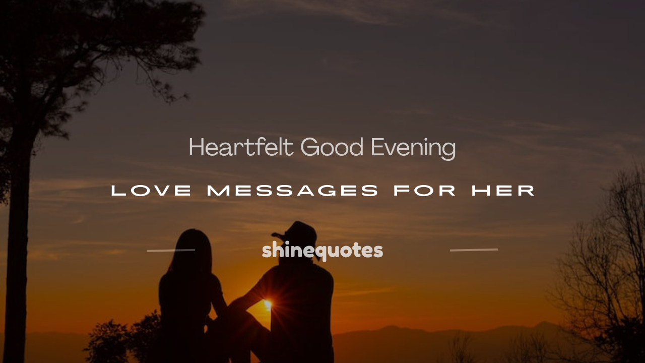 good evening love message for her
