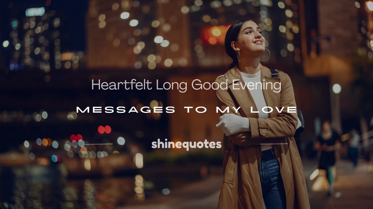 long good evening message to my love