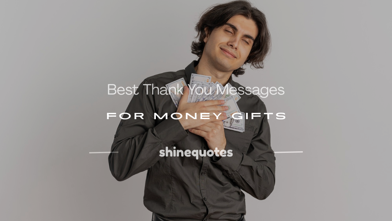 120+ Best Thank You Messages for Money Gifts