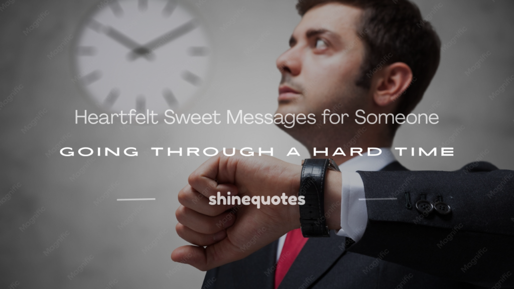 sweet messages for someone going through a hard